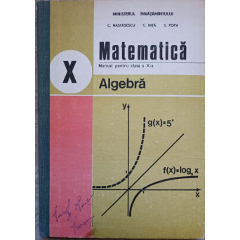 MATEMATICA. ALGEBRA. MANUAL PENTRU CLASA A X-A