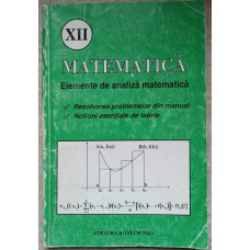 MATEMATICA CLASA A XII-A. ELEMENTE DE ANALIZA MATEMATICA
