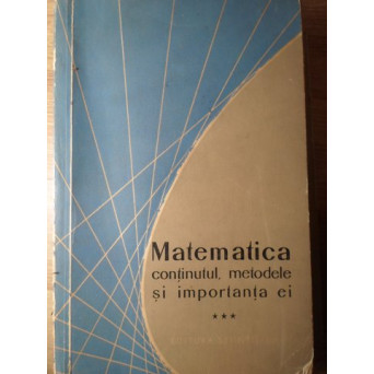 MATEMATICA CONTINUTUL, METODELE SI IMPORTANTA EI VOL.3