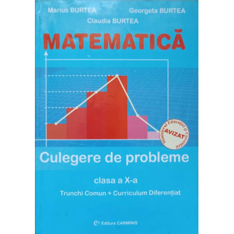 MATEMATICA. CULEGERE DE PROBLEME. CLASA A X-A