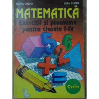 MATEMATICA EXERCITII SI PROBLEME PENTRU CLASELE I-IV