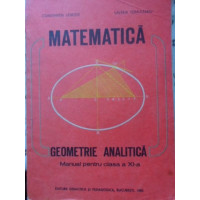 MATEMATICA GEOMETRIE ANALITICA, MANUAL PENTRU CLASA A XI-A MATEMATICA GEOMETRIE ANALITICA, MANUAL PENTRU CLASA A XI-A