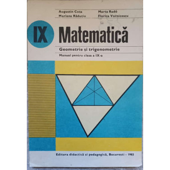 MATEMATICA. GEOMETRIE SI TRIGONOMETRIE. MANUAL PENTRU CLASA A IX-A