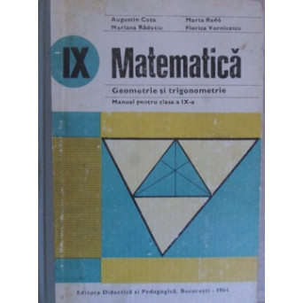 MATEMATICA. GEOMETRIE SI TRIGONOMETRIE. MANUAL PENTRU CLASA A IX-A