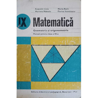 MATEMATICA GEOMETRIE SI TRIGONOMETRIE, MANUAL PENTRU CLASA A IX-A