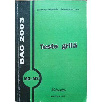 MATEMATICA M2-M3. TESTE GRILA. BAC 2003