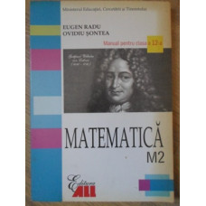 MATEMATICA M2. MANUAL PENTRU CLASA A 12-A