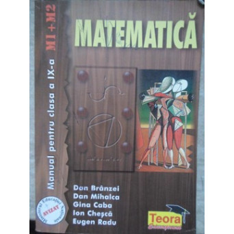 MATEMATICA, MANUAL PENTRU CLASA A IX-A