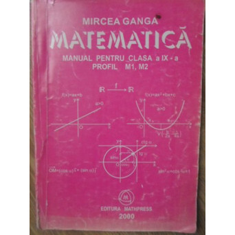 MATEMATICA MANUAL PENTRU CLASA A IX-A, PROFIL M1, M2