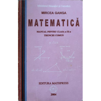 MATEMATICA. MANUAL PENTRU CLASA A IX-A TRUNCHI COMUN