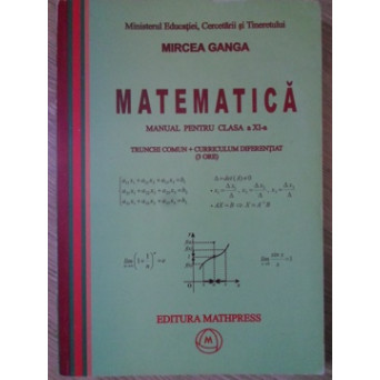 MATEMATICA. MANUAL PENTRU CLASA A XI-A