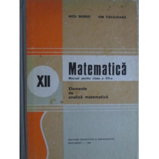 MATEMATICA, MANUAL PENTRU CLASA A XII-A. ELEMENTE DE ANALIZA MATEMATICA