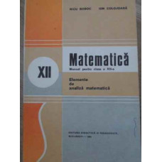 MATEMATICA. MANUAL PENTRU CLASA A XII-A ELEMENTE DE ANALIZA MATEMATICA