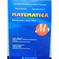 MATEMATICA. MANUAL PENTRU CLASA A XII-A, M1