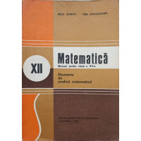 MATEMATICA. MANUAL PENTRU CLASA A XII-A ELEMENTE DE ANALIZA MATEMATICA