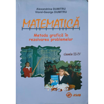 MATEMATICA. METODA GRAFICA IN REZOLVAREA PROBLEMELOR. CLASELE III-IV