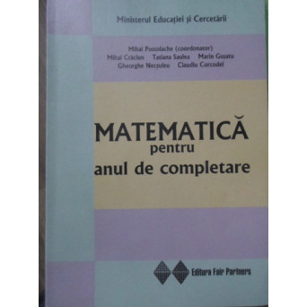 MATEMATICA PENTRU ANUL DE COMPLETARE
