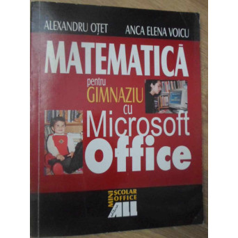 MATEMATICA PENTRU GIMNAZIU CU MICROSOFT OFFICE