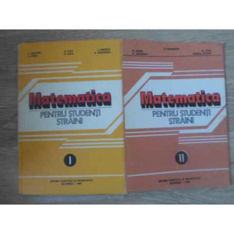 MATEMATICA PENTRU STUDENTI STRAINI VOL.1-2