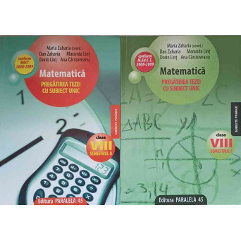 MATEMATICA PREGATIREA TEZEI CU SUBIECT UNIC. CLASA A VIII-A, SEMESTRUL 1, 2