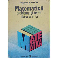 MATEMATICA. PROBLEME SI TESTE CLASA A VI-A MATEMATICA. PROBLEME SI TESTE CLASA A VI-A