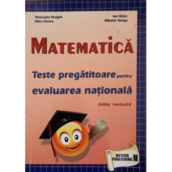 MATEMATICA. TESTE PREGATITOARE PENTRU EVALUAREA NATIONALA