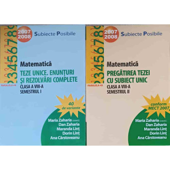 MATEMATICA TEZE UNICE. ENUNTURI SI REZOLVARI COMPLETE. CLASA A VIII-A, SEMESTRUL 1. 2
