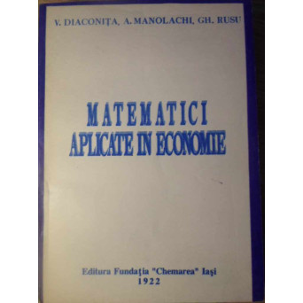 MATEMATICI APLICATE IN ECONOMIE. OPTIMIZARI LINIARE