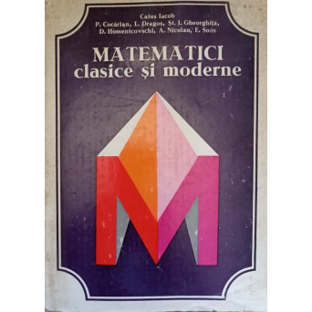 MATEMATICI CLASICE SI MODERNE VOL.3