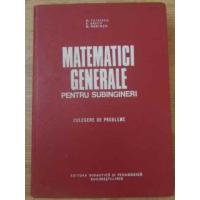 MATEMATICI GENERALE PENTRU SUBINGINERI. CULEGERE DE PROBLEME