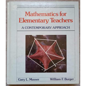 MATHEMATICS FOR ELEMENTARY TEACHERS, A CONTEMPORARY APPROACH