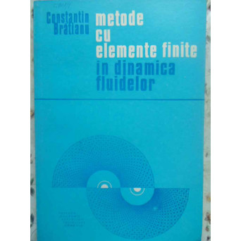 METODE CU ELEMENTE FINITE IN DINAMICA FLUIDELOR