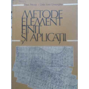 METODE ELEMENT FINIT SI APLICATII