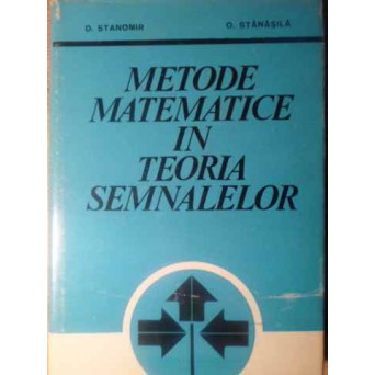 METODE MATEMATICE IN TEORIA SEMNALELOR