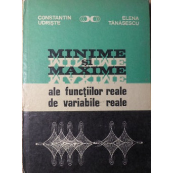 MINIME SI MAXIME ALE FUNCTIILOR REALE DE VARIABILE REALE