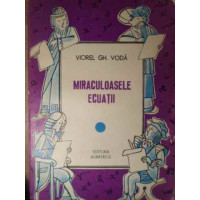 MIRACULOASELE ECUATII MIRACULOASELE ECUATII