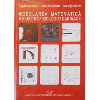 MODELAREA MATEMATICA A ELECTROFIZIOLOGIEI CARDIACE