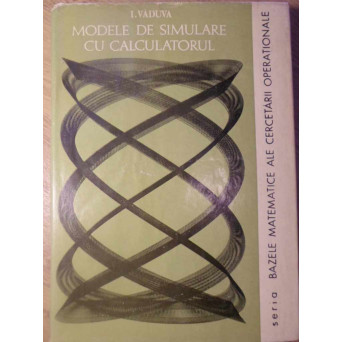MODELE DE SIMULARE CU CALCULATORUL