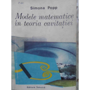 MODELE MATEMATICE IN TEORIA CAVITATIEI