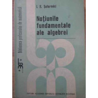 NOTIUNILE FUNDAMENTALE ALE ALGEBREI NOTIUNILE FUNDAMENTALE ALE ALGEBREI
