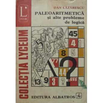 PALEOARITMETICA SI ALTE PROBLEME DE LOGICA