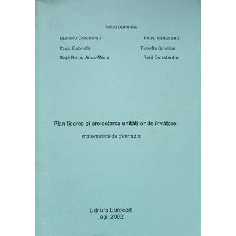 PLANIFICAREA SI PROIECTAREA UNITATILOR DE INVATARE. MATEMATICA DE GIMNAZIU