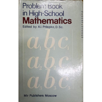 PROBLEM BOOK IN HIGH-SCHOOL. MATHEMATICS