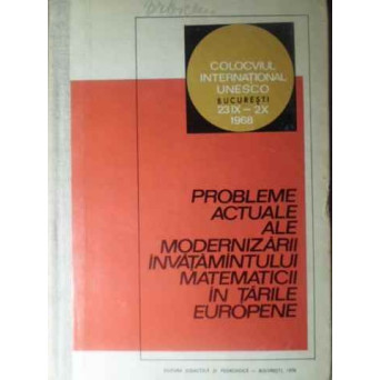PROBLEME ACTUALE ALE MODERNIZARII INVATAMANTULUI MATEMATICII IN TARILE EUROPENE