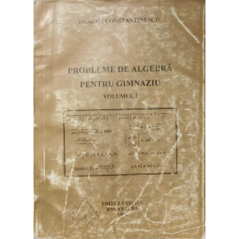 PROBLEME DE ALGEBRA PENTRU GIMNAZIU VOL.1