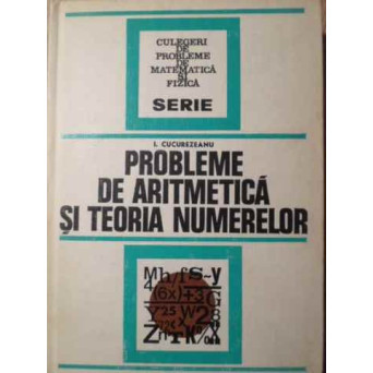 PROBLEME DE ARITMETICA SI TEORIA NUMERELOR