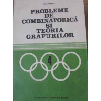 PROBLEME DE COMBINATORICA SI TEORIA GRAFURILOR 4
