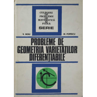 PROBLEME DE GEOMETRIA VARIETATILOR DIFERENTIABILE