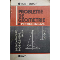 PROBLEME DE GEOMETRIE PENTRU GIMNAZIU