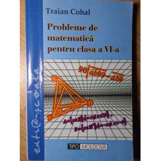 PROBLEME DE MATEMATICA PENTRU CLASA A VI-A
